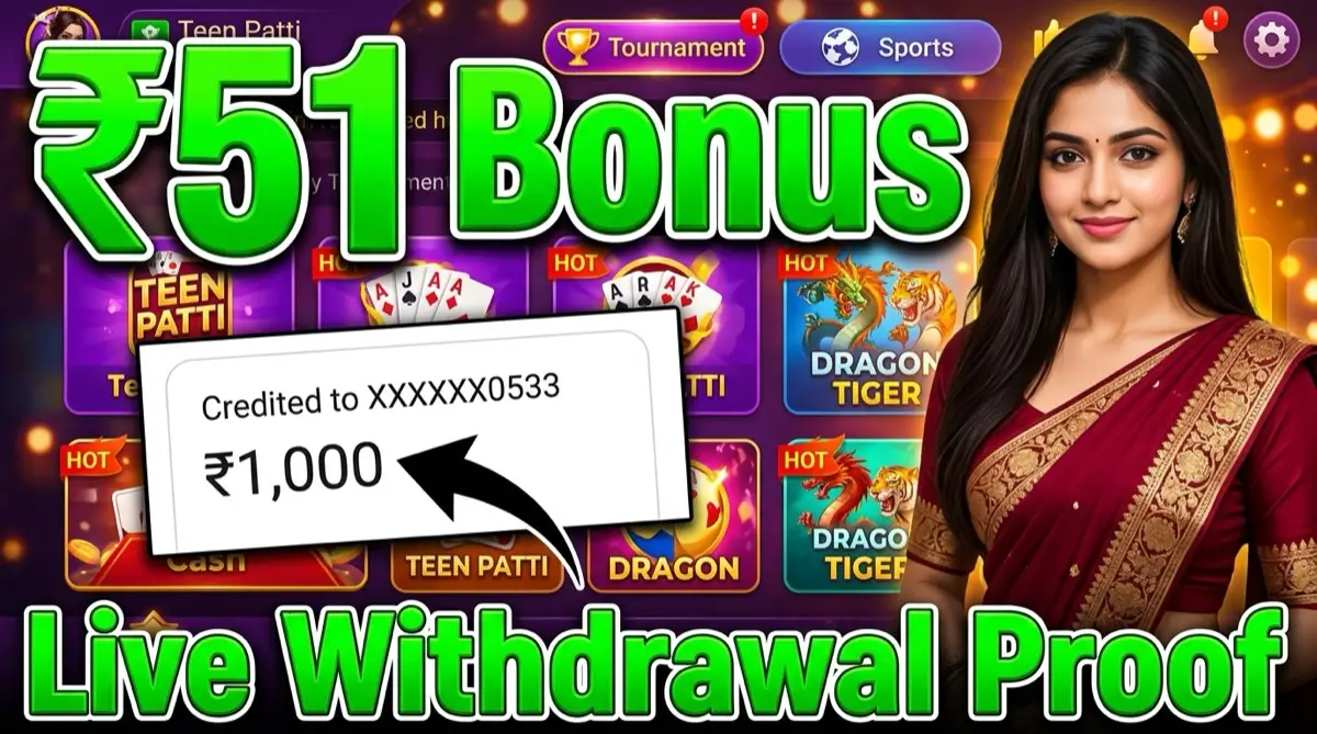 Teen Patti APK ₹51 bonus — live withdrawal proof