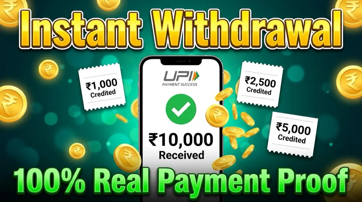 Instant UPI withdrawal — 100% real payment proof