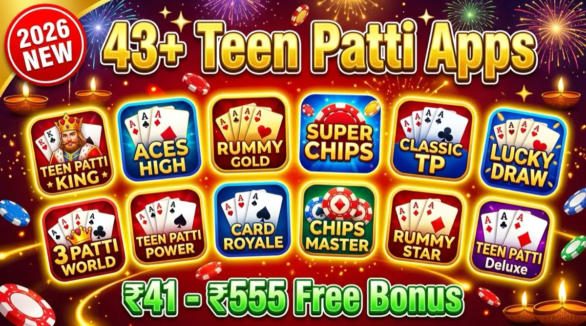 43+ Teen Patti apps 2026 — ₹41 to ₹555 free bonus